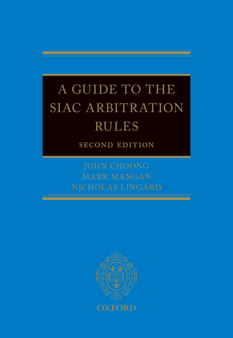 Cover image for book A Guide to the SIAC Arbitration Rules