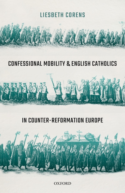 Cover image for book Confessional Mobility and English Catholics in Counter-Reformation Europe