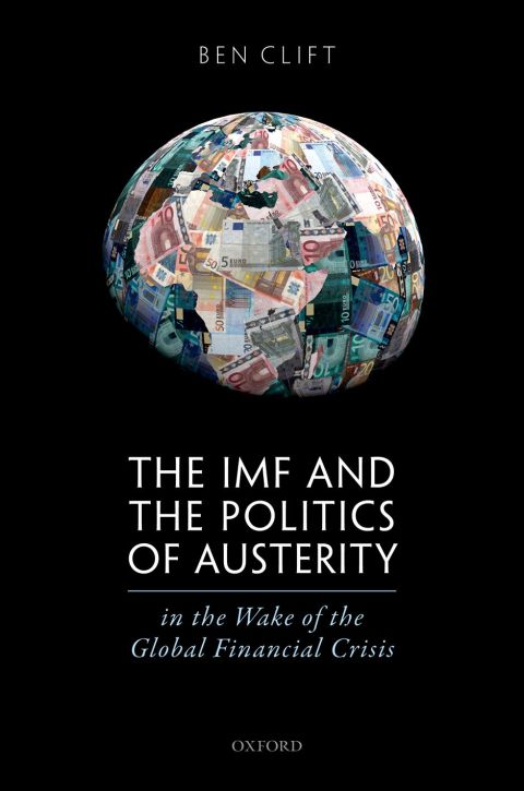 Cover image for book The IMF and the Politics of Austerity in the Wake of the Global Financial Crisis