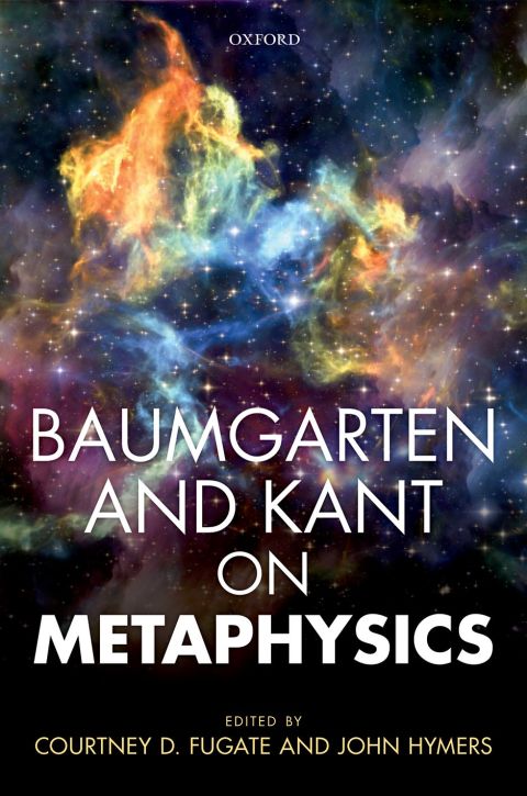 Cover image for book Baumgarten and Kant on Metaphysics
