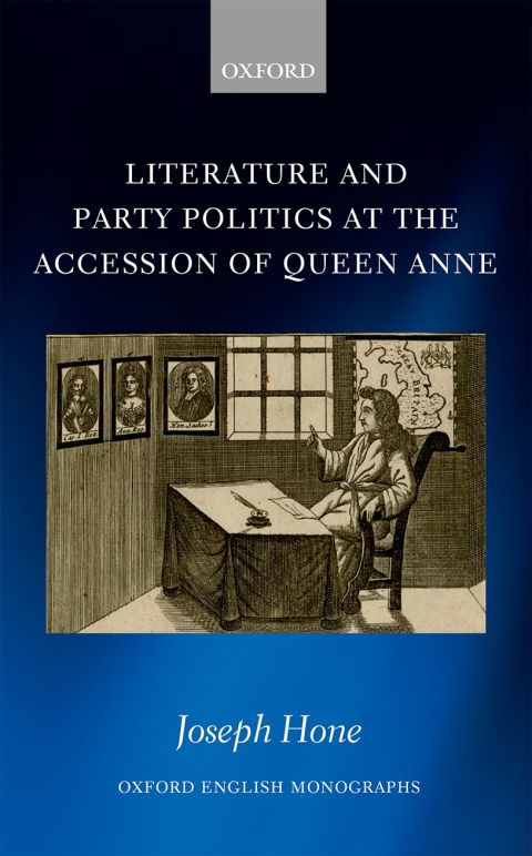 Cover image for book Literature and Party Politics at the Accession of Queen Anne