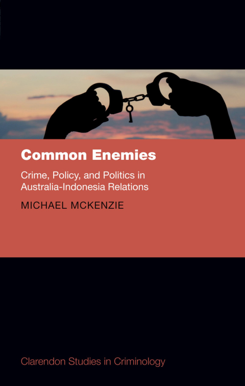 Cover image for book Common Enemies: Crime, Policy and Politics in Australia Indonesis