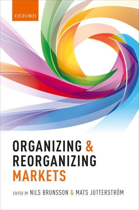 Cover image for book Organizing and Reorganizing Markets