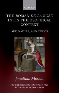 Cover image: The Roman de la rose in its Philosophical Context 9780198816669