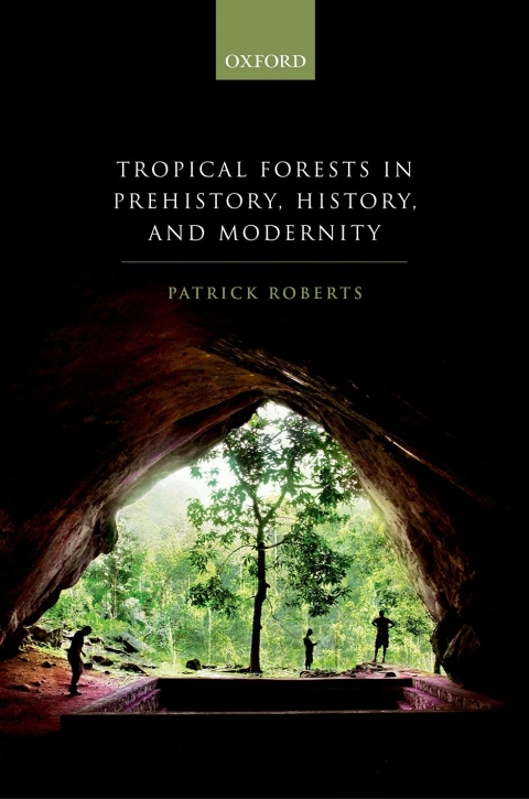 Cover image for book Tropical Forests in Prehistory, History, and Modernity