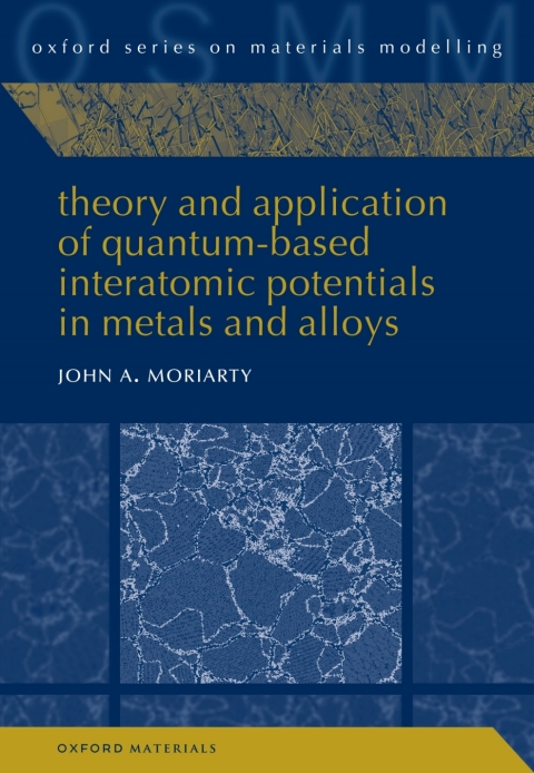 Cover image for book Theory and Application of Quantum-Based Interatomic Potentials in Metals and Alloys
