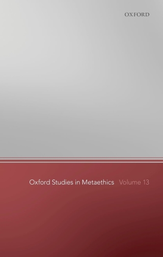 Oxford Studies in Metaethics 13