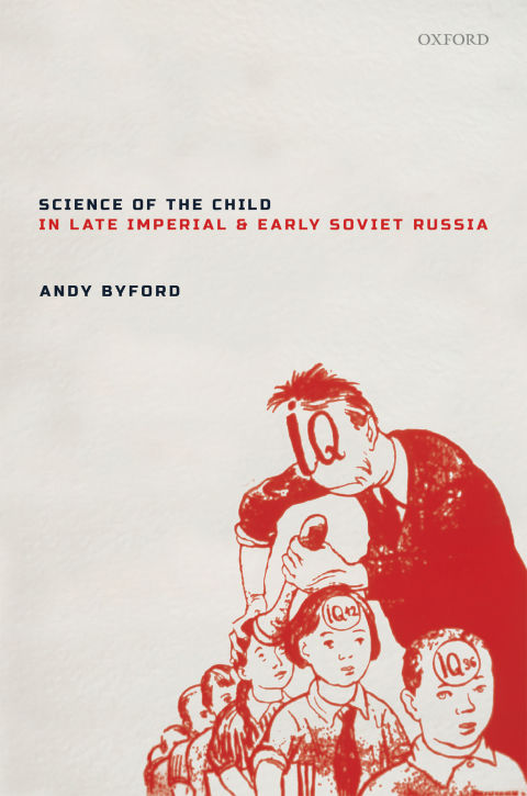 Cover image for book Science of the Child in Late Imperial and Early Soviet Russia