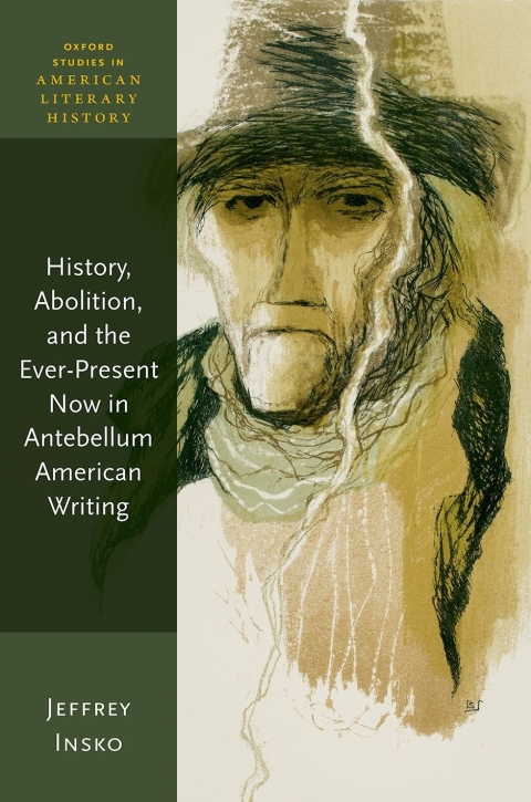 Cover image for book History, Abolition, and the Ever-Present Now in Antebellum American Writing