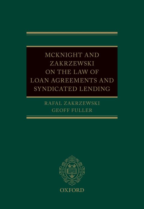 Cover image for book McKnight and Zakrzewski on The Law of Loan Agreements and Syndicated Lending