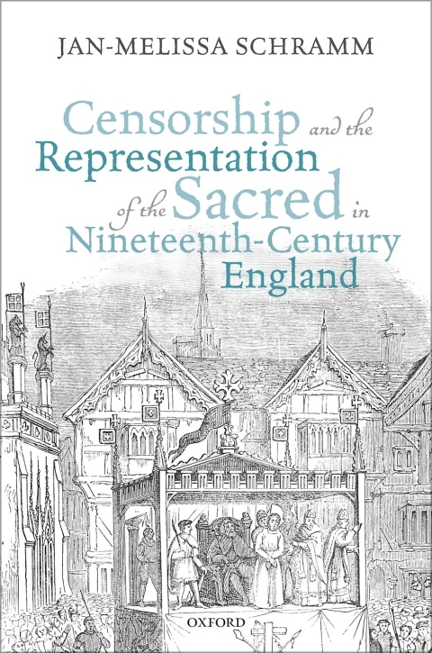 Cover image for book Censorship and the Representation of the Sacred in Nineteenth-Century England