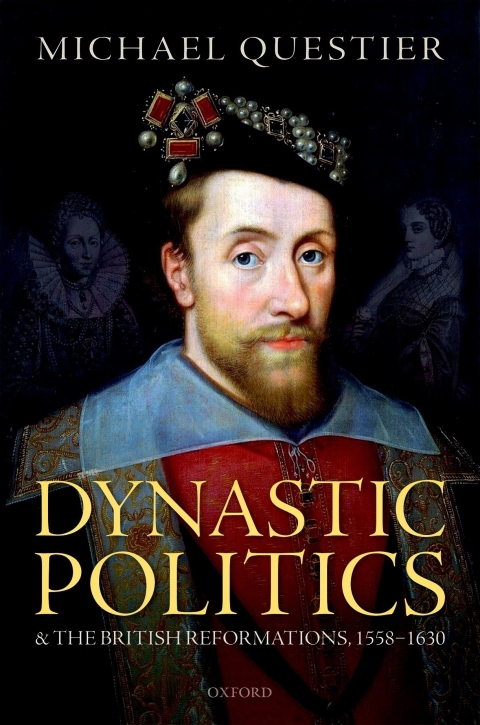 Cover image for book Dynastic Politics and the British Reformations, 1558-1630