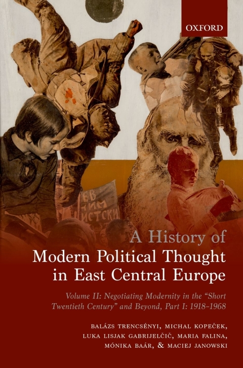 Cover image for book A History of Modern Political Thought in East Central Europe