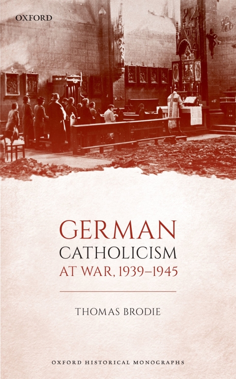 Cover image for book German Catholicism at War, 1939-1945