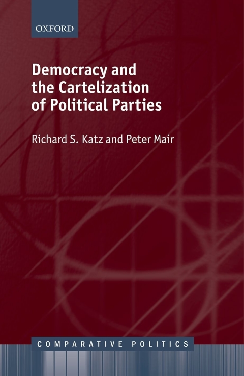 Cover image for book Democracy and the Cartelization of Political Parties