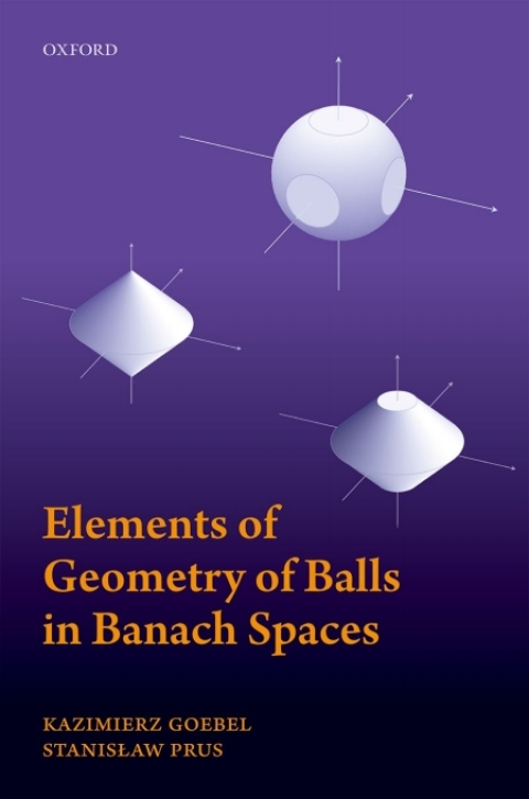 Cover image for book Elements of Geometry of Balls in Banach Spaces