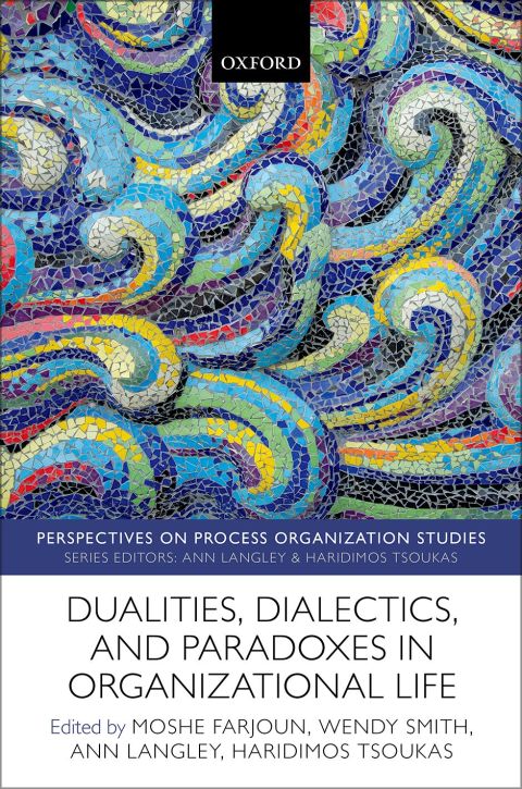 Cover image for book Dualities, Dialectics, and Paradoxes in Organizational Life
