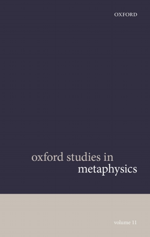 Cover image for book Oxford Studies in Metaphysics Volume 11