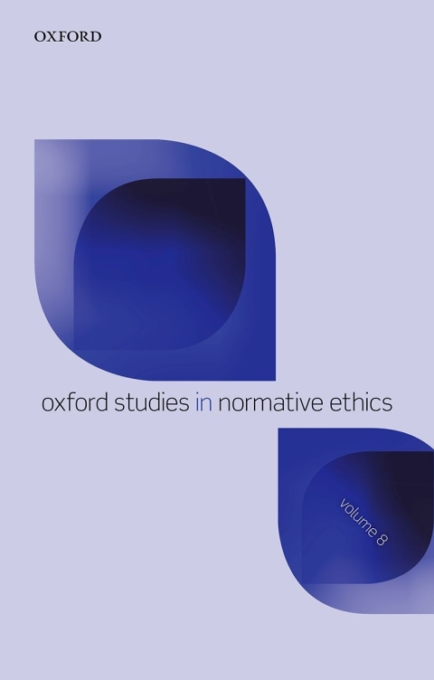 Cover image for book Oxford Studies in Normative Ethics Volume 8