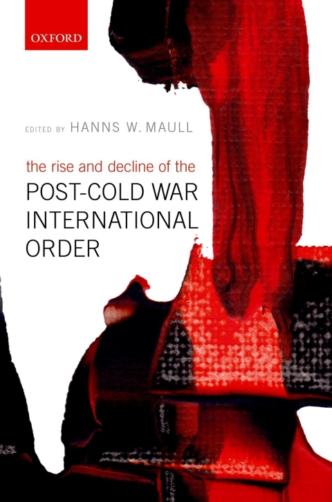 Cover image for book The Rise and Decline of the Post-Cold War International Order