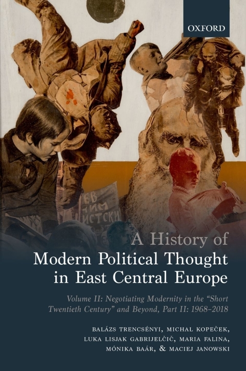 Cover image for book A History of Modern Political Thought in East Central Europe