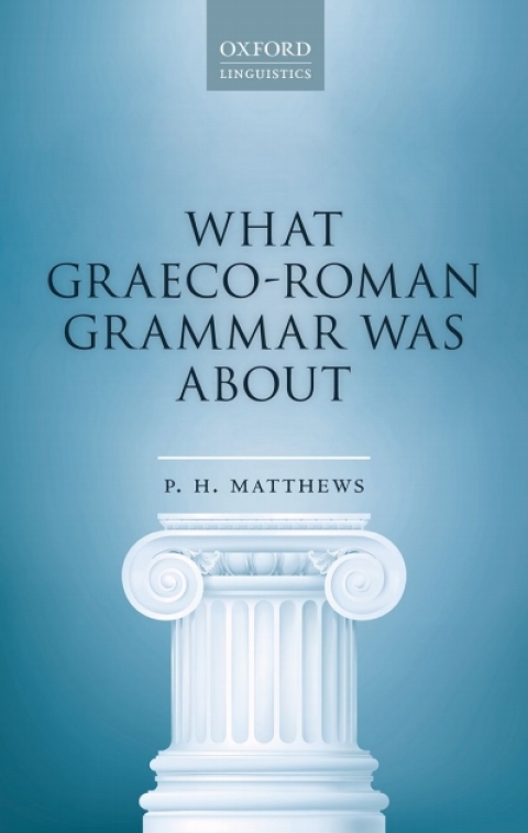 Cover image for book What Graeco-Roman Grammar Was About