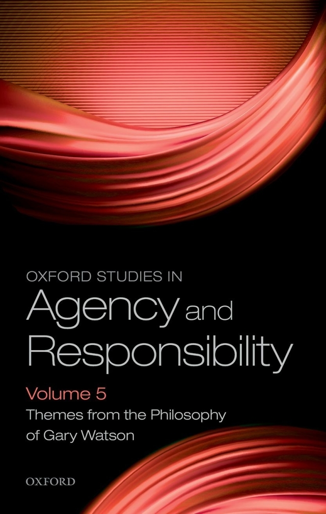 Oxford Studies in Agency and Responsibility Volume 5