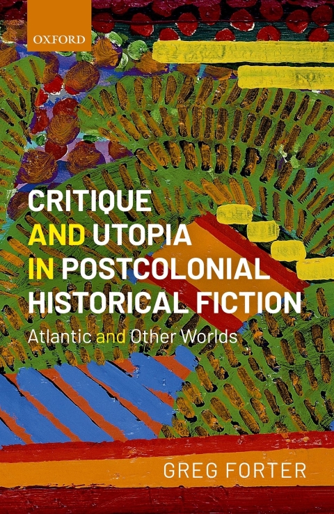Cover image for book Critique and Utopia in Postcolonial Historical Fiction