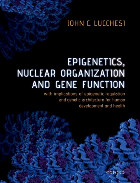 Cover image for book Epigenetics, Nuclear Organization & Gene Function
