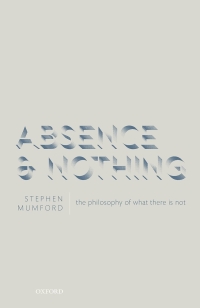 صورة الغلاف: Absence and Nothing 9780198831532