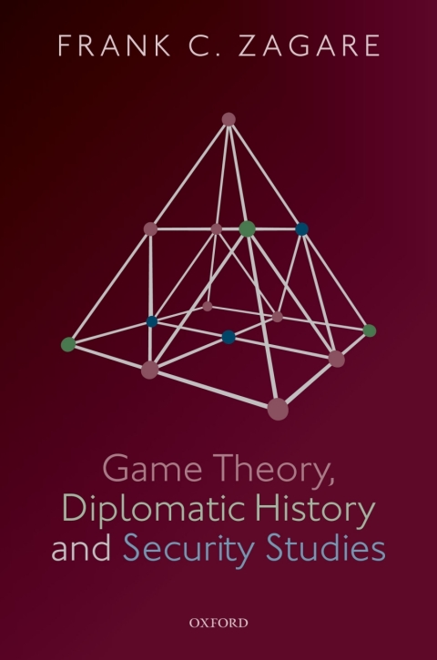 Cover image for book Game Theory, Diplomatic History and Security Studies