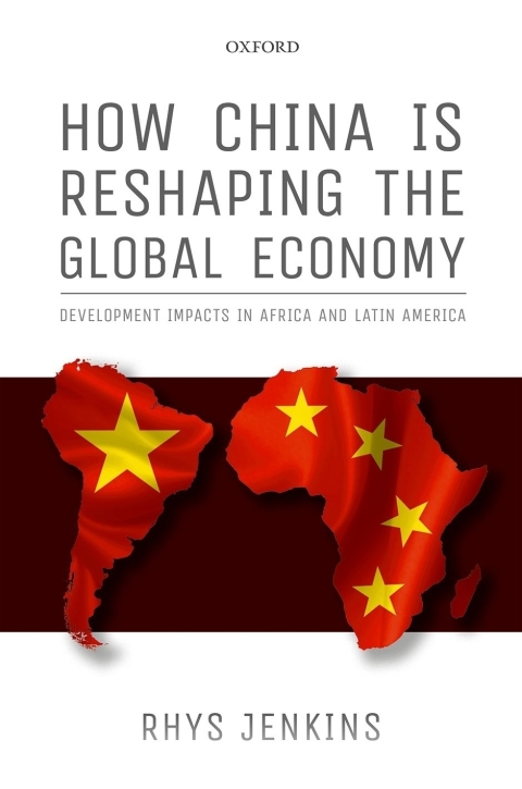 Cover image for book How China is Reshaping the Global Economy