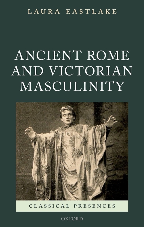 Cover image for book Ancient Rome and Victorian Masculinity