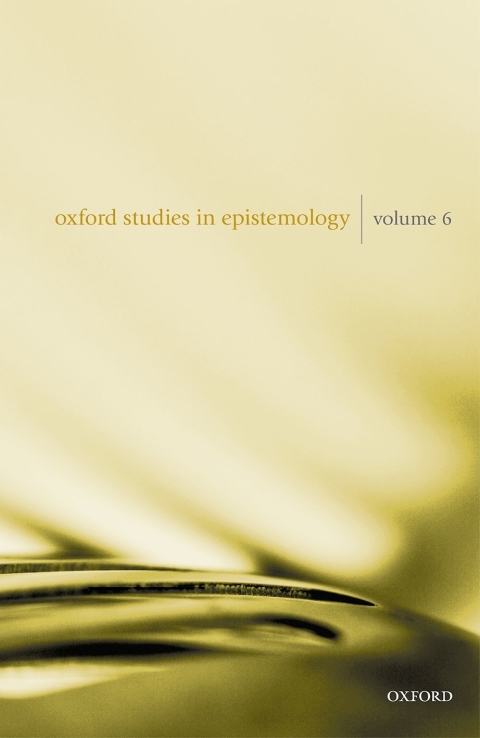 Cover image for book Oxford Studies in Epistemology Volume 6