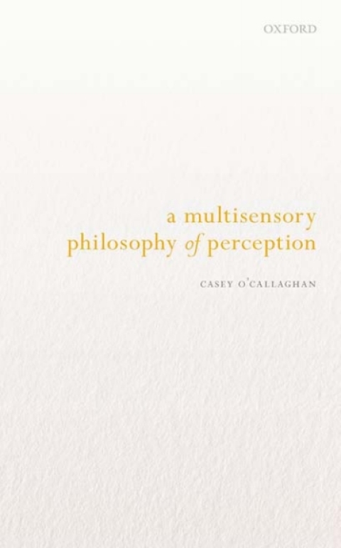 Cover image for book A Multisensory Philosophy of Perception
