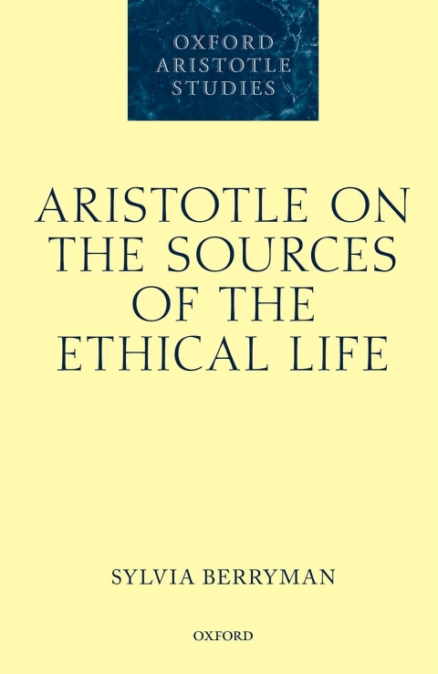 Cover image for book Aristotle on the Sources of the Ethical Life