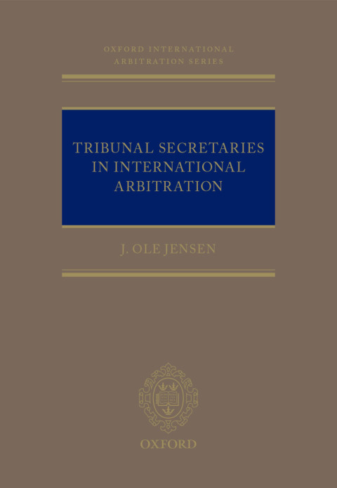 Cover image for book Tribunal Secretaries in International Arbitration