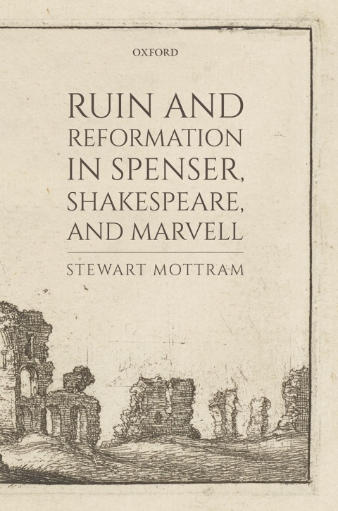 Cover image for book Ruin and Reformation in Spenser, Shakespeare, and Marvell