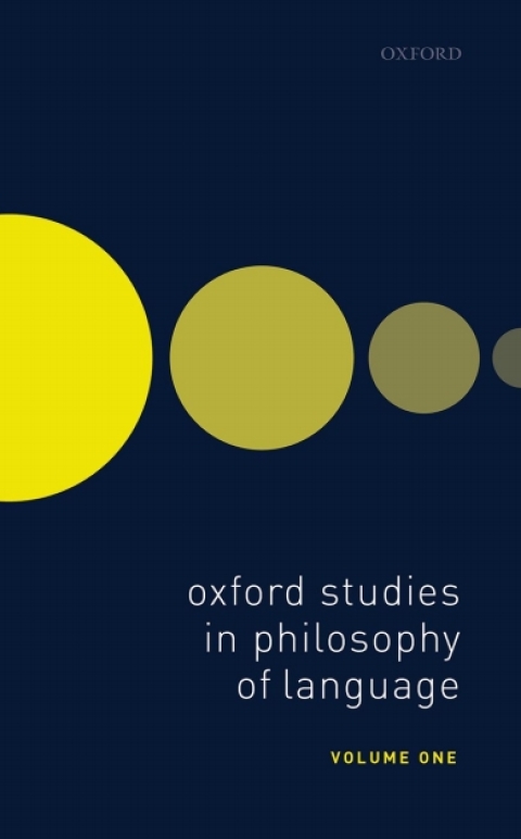 Cover image for book Oxford Studies in Philosophy of Language Volume 1