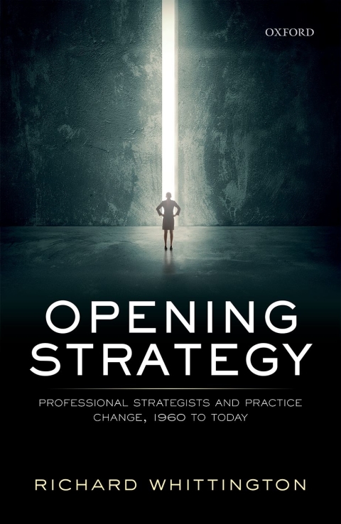 Cover image for book Opening Strategy: Professional Strategists and Practice Change, 1960 to Today