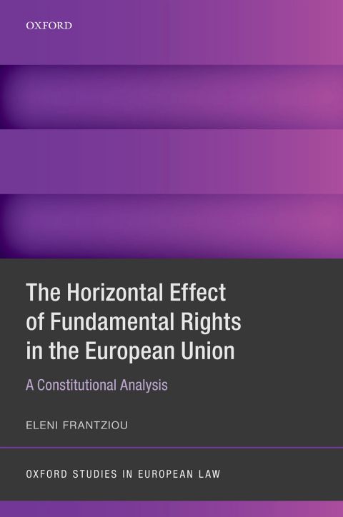 Cover image for book The Horizontal Effect of Fundamental Rights in the European Union