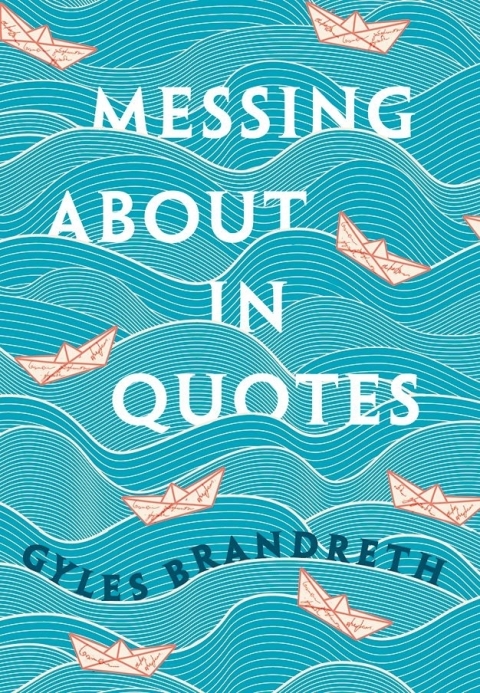 Cover image for book Messing About in Quotes