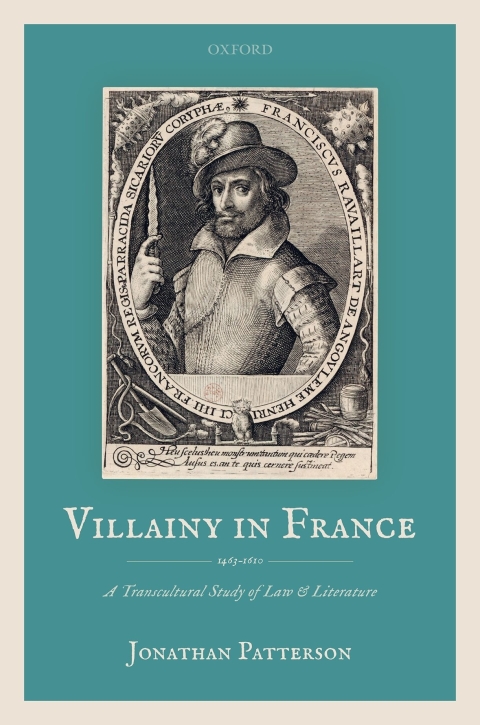 Cover image for book Villainy in France (1463-1610)