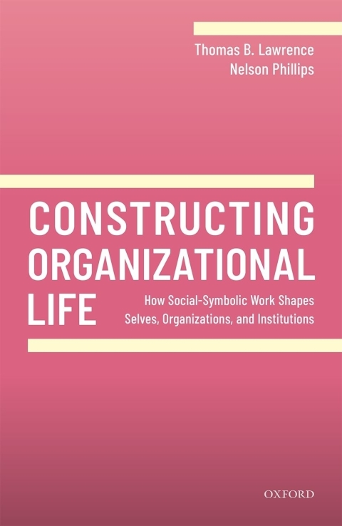 Cover image for book Constructing Organizational Life