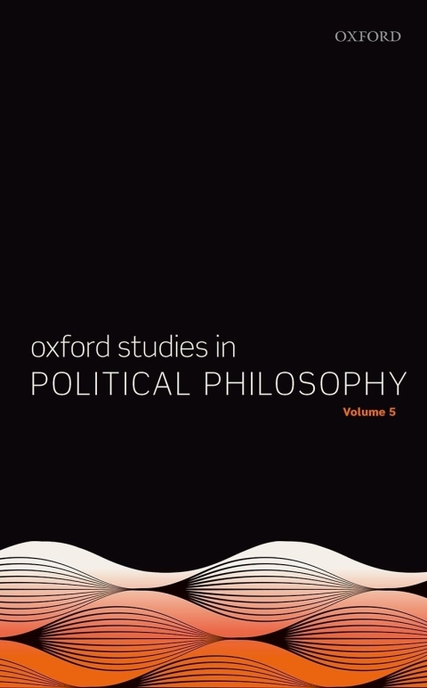 Cover image for book Oxford Studies in Political Philosophy Volume 5