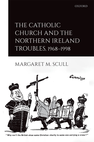 The Catholic Church and the Northern Ireland Troubles, 1968-1998