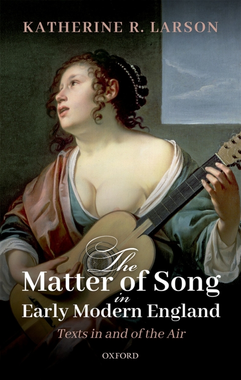 Cover image for book The Matter of Song in Early Modern England
