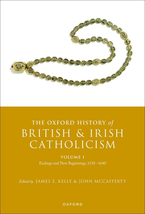 Cover image for book The Oxford History of British and Irish Catholicism, Volume I