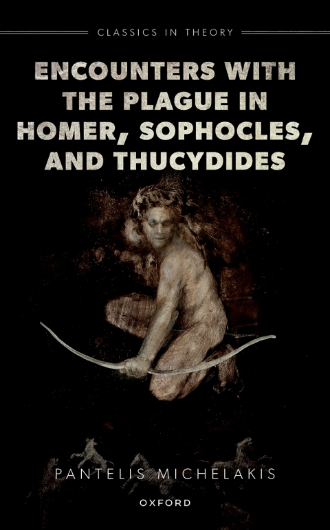 Cover image for book Encounters with the Plague in Homer, Sophocles, and Thucydides