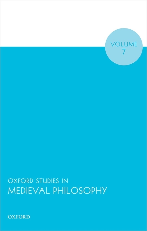 Cover image for book Oxford Studies in Medieval Philosophy Volume 7